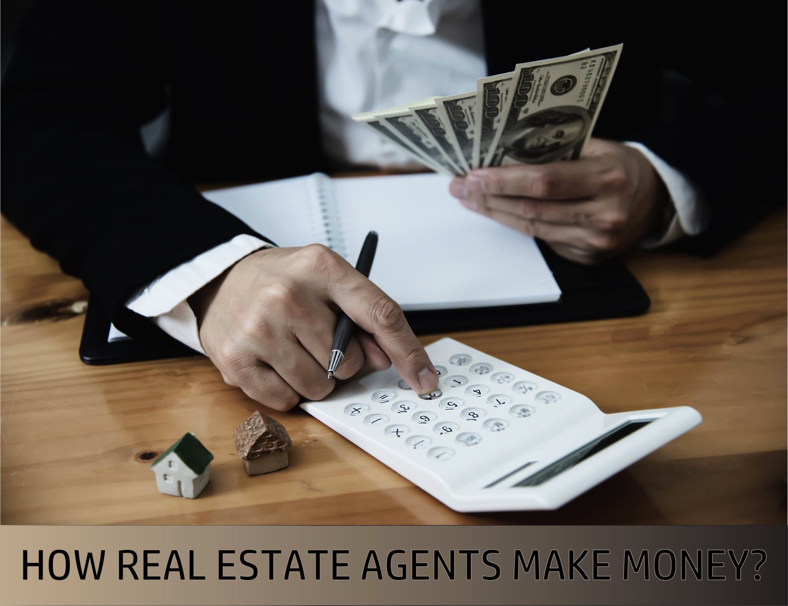 How Real Estate Agents Make Money?