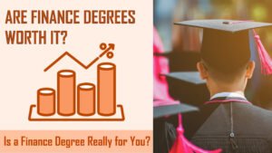 Are Finance Degrees Worth It?