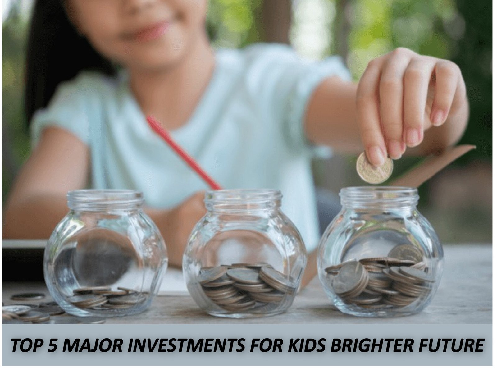 Top 5 Major Investments for Kids Brighter Future