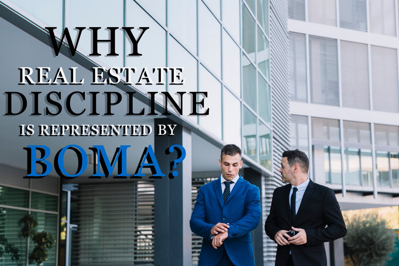 Why Real Estate Discipline is Represented by BOMA? | 10 Greatest Beginner Guide