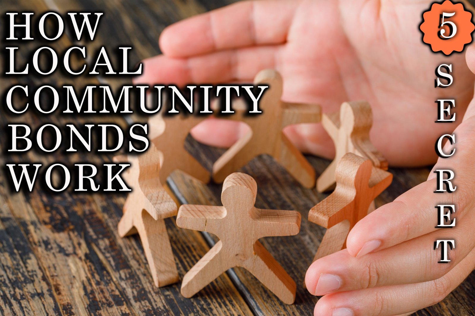 How Local Community Bonds Work | 5 Secret ways to understand