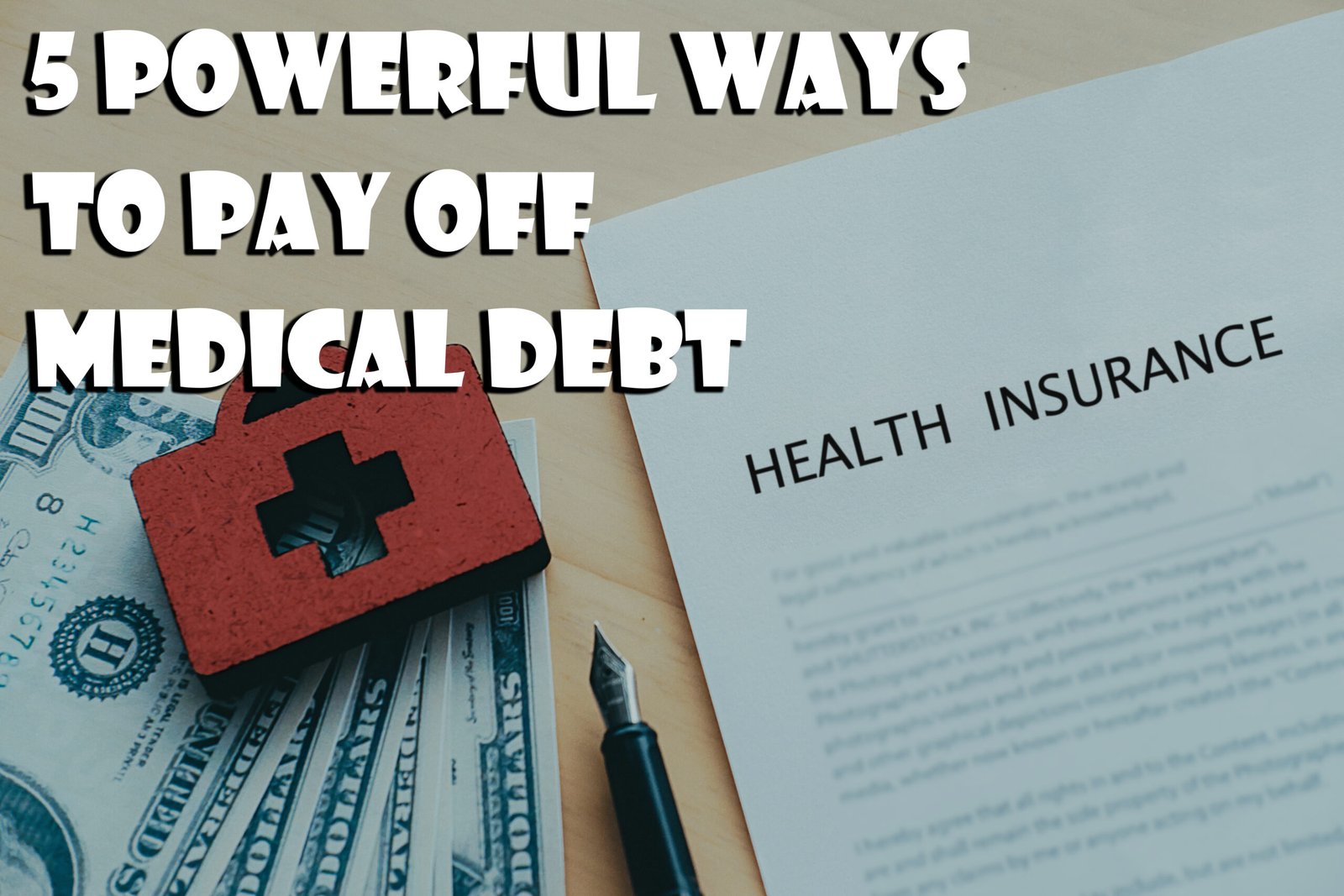 5 Powerful Ways to Pay Off Medical Debt