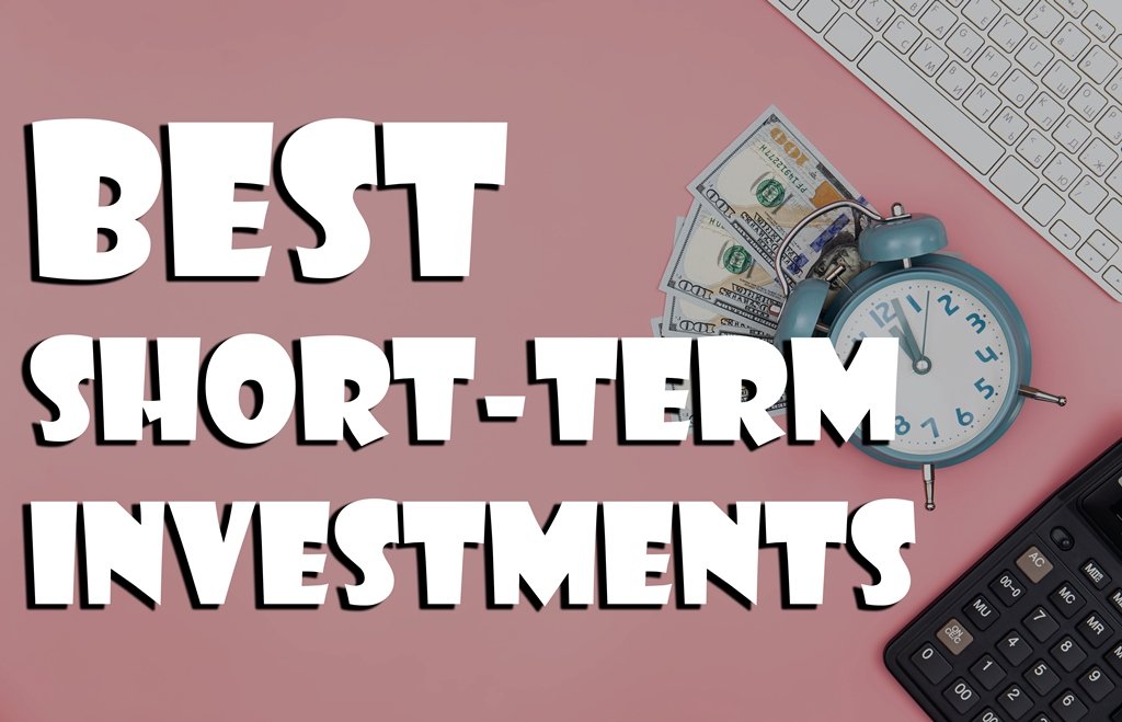 Best Short-Term Investments